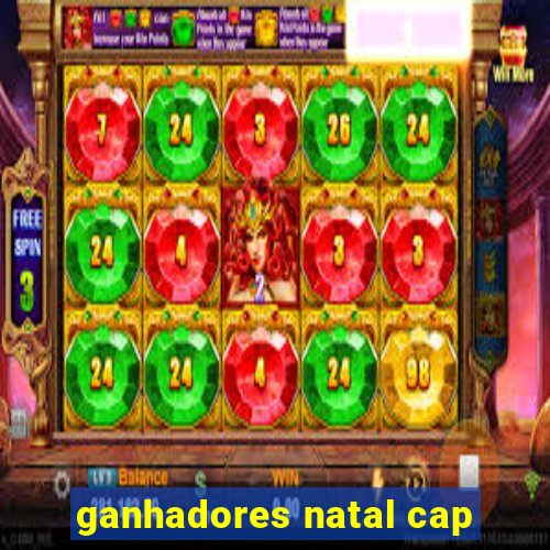 ganhadores natal cap